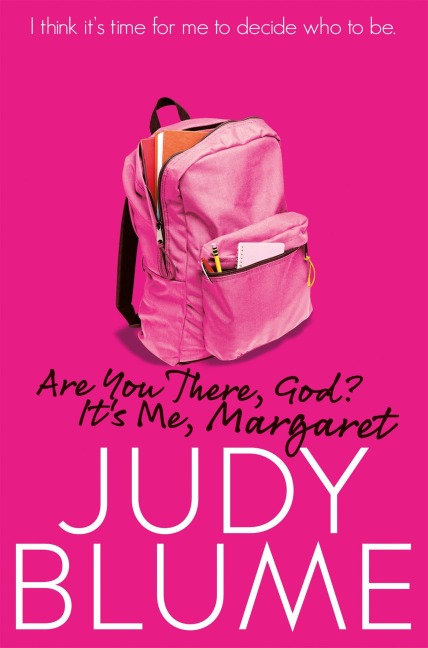 Are You There, God? It's Me, Margaret - Judy Blume