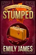 Stumped (Maple Syrup Mysteries, #13) - Emily James