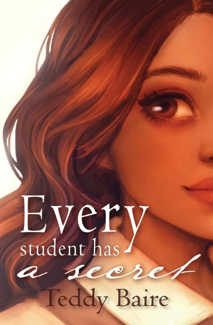 Every Student Has a Secret - Teddy Baire