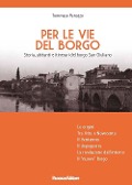 Cover-Bild zum Titel 'Per le vie del Borgo. Storia, abitanti e itinerari del borgo San Giuliano' von 'Tommaso Panozzo'
