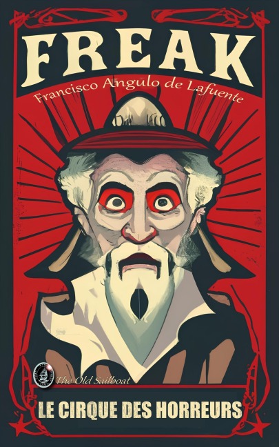 Freak - Le Cirque des Horreurs - Francisco Angulo de Lafuente
