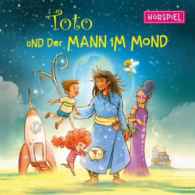 Toto und der Mann im Mond - Das Hörspiel - Christian Gailus, Julia Röntgen, Sasha, Philipp Feit