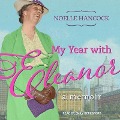 My Year with Eleanor Lib/E: A Memoir - Noelle Hancock