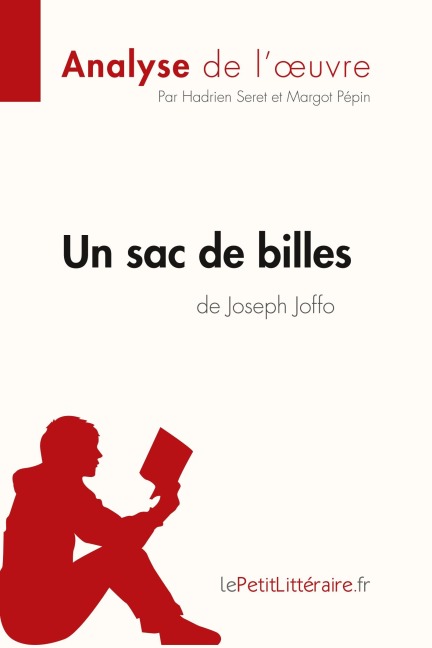 Un sac de billes de Joseph Joffo (Analyse de l'oeuvre) - Lepetitlitteraire, Hadrien Seret, Margot Pépin