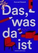 Cover-Bild zum Titel 'Das, was da ist' von 'Konrad Staisch'