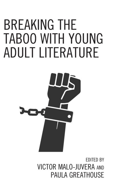 Breaking the Taboo with Young Adult Literature - Victor Malo-Juvera, Paula Greathouse