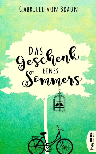 Das Geschenk eines Sommers - Gabriele von Braun