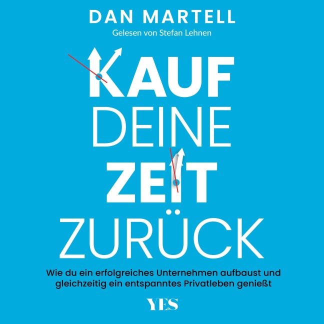 Kauf deine Zeit zurück - Dan Martell