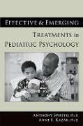 Cover-Bild zum Titel 'Effective and Emerging Treatments in Pediatric Psychology' von 'Anthony Spirito, Anne E. Kazak'