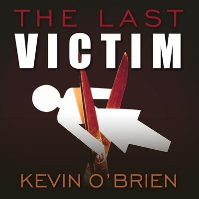 The Last Victim Lib/E - Kevin O'Brien