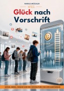 Cover-Bild zum Titel 'Glück nach Vorschrift (Ein V.F.E.G.-Buch)' von 'Markus Brüchler'