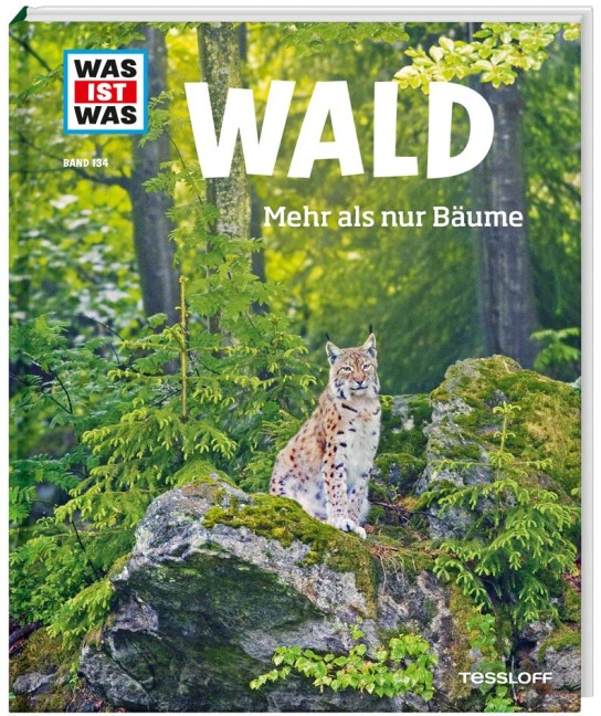 WAS IST WAS Band 134 Wald. Mehr als nur Bäume - Annette Hackbarth