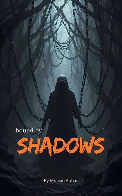 Bound by Shadows - Mohsin Abbas
