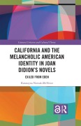Cover-Bild zum Titel 'California and the Melancholic American Identity in Joan Didion's Novels' von 'Katarzyna Nowak McNeice'
