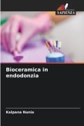 Cover-Bild zum Titel 'Bioceramica in endodonzia' von 'Kalpana Nunia'