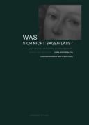 Cover-Bild zum Titel 'Was sich nicht sagen lässt' von ''