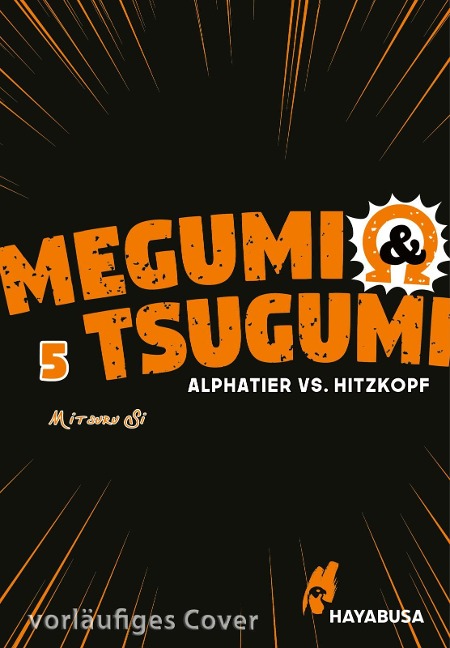 Megumi & Tsugumi - Alphatier vs. Hitzkopf 5 - Mitsuru Si