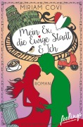 Cover-Bild zum Titel 'Mein Ex, die Ewige Stadt & Ich' von 'Miriam Covi'