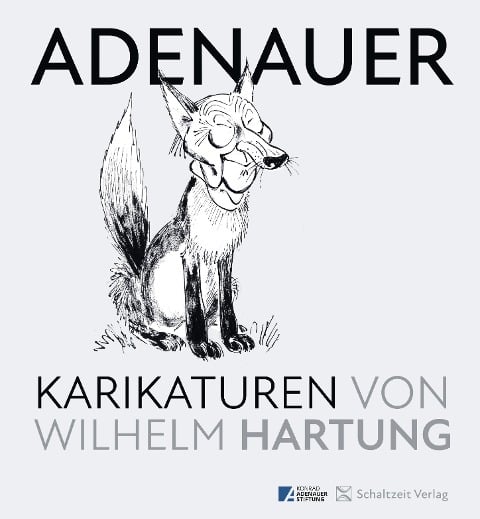 Adenauer-Karikaturen - Walther Fekl, Matthias Krüger, Ulrich Op de Hipt