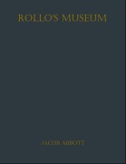 Cover-Bild zum Titel 'Rollo's Museum' von 'Jacob Abbott'