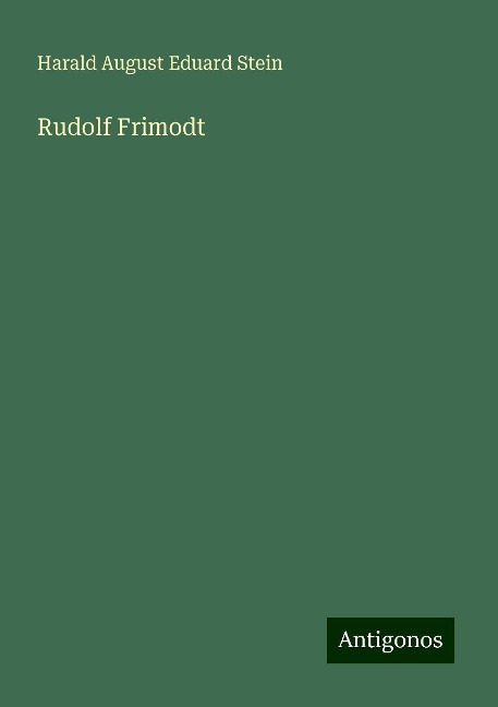 Rudolf Frimodt - Harald August Eduard Stein