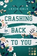 Cover-Bild zum Titel 'Crashing Back to You (»Back to You«-Reihe 2)' von 'Lexis Able'
