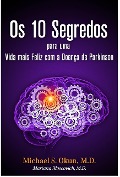 Cover-Bild zum Titel 'Os 10 Segredos para uma Vida mais Feliz com a Doença de Parkinson' von 'Michael S. Okun'