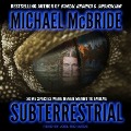 Cover-Bild zum Titel 'Subterrestrial Lib/E' von 'Michael McBride'