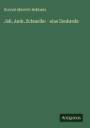 Cover-Bild zum Titel 'Joh. Andr. Schmeller - eine Denkrede' von 'Konrad Albrecht Hofmann'