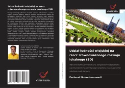 Cover-Bild zum Titel 'Udzia¿ ludno¿ci wiejskiej na rzecz zrównowa¿onego rozwoju lokalnego (SD)' von 'Farhood Golmohammadi'