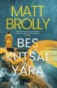 Bes Kutsal Yara - Matt Brolly