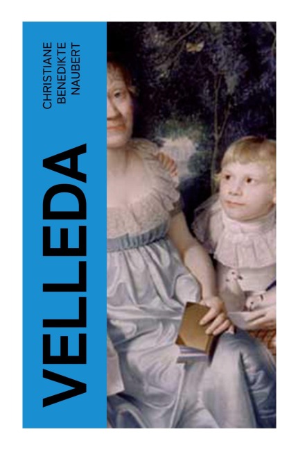 Velleda - Christiane Benedikte Naubert