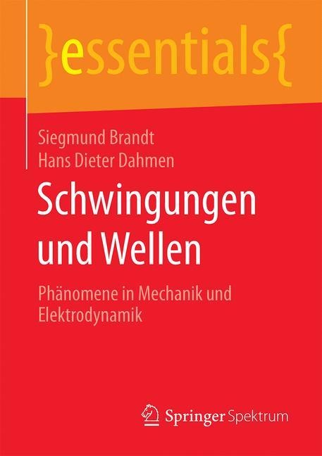 Schwingungen und Wellen - Hans Dieter Dahmen, Siegmund Brandt