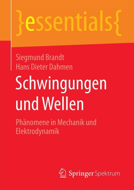 Schwingungen und Wellen - Hans Dieter Dahmen, Siegmund Brandt