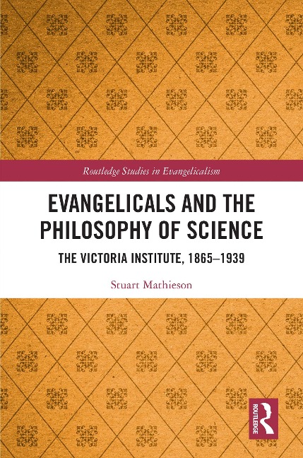 Evangelicals and the Philosophy of Science - Stuart Mathieson