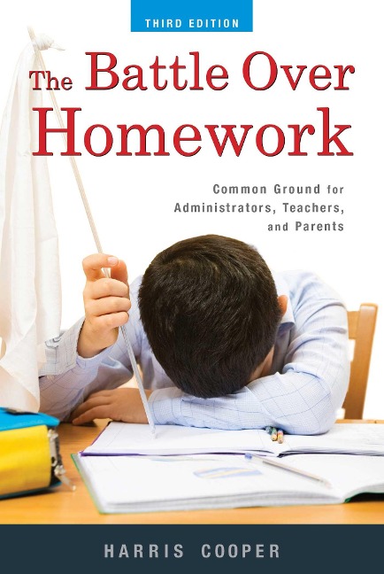 The Battle Over Homework - Harris M. Cooper