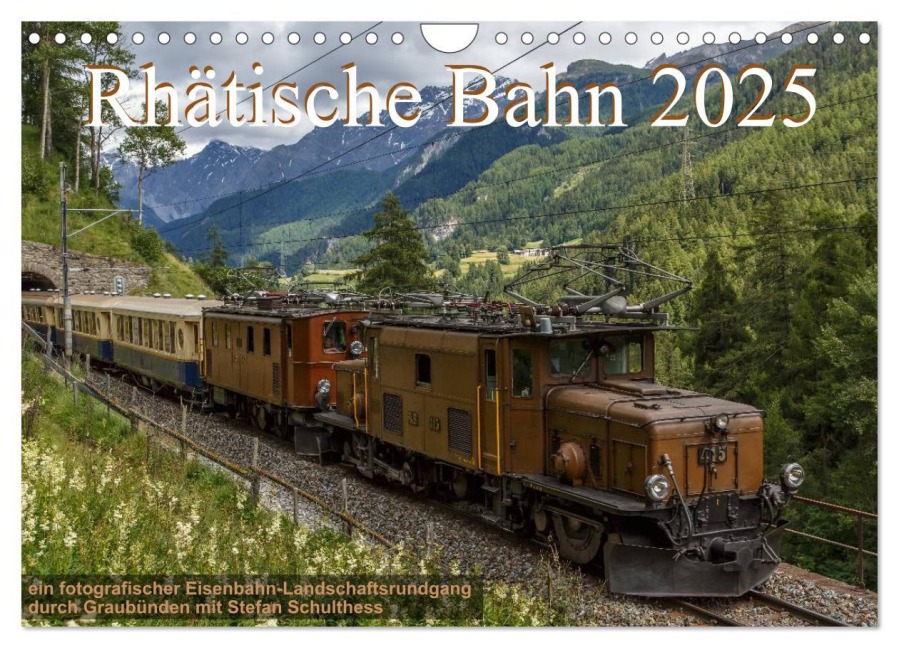 Rhätische Bahn 2025 (Wandkalender 2025 DIN A4 quer), CALVENDO Monatskalender - Stefan Schulthess