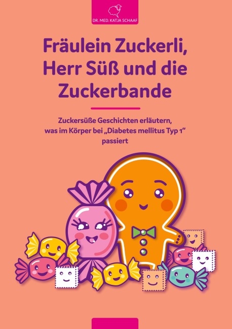 Fräulein Zuckerli, Herr Süß und die Zuckerbande - Katja Schaaf