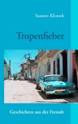 Cover-Bild zum Titel 'Tropenfieber' von 'Susann Klossek'