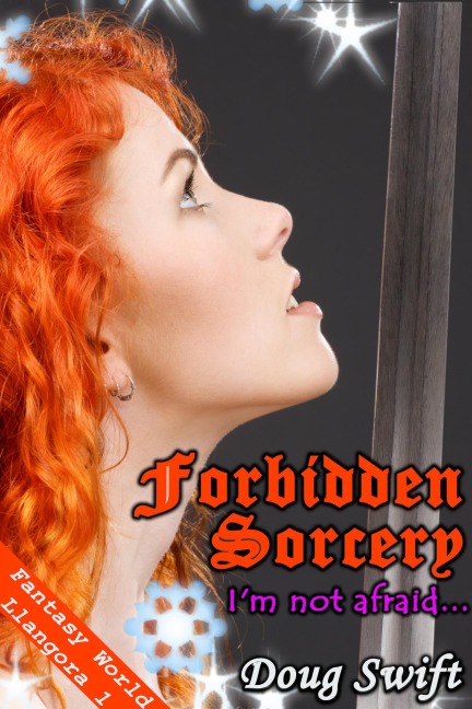 Forbidden Sorcery "I'm not afraid..." - Doug Swift