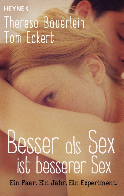Besser als Sex ist besserer Sex - Theresa Bäuerlein, Tom Eckert