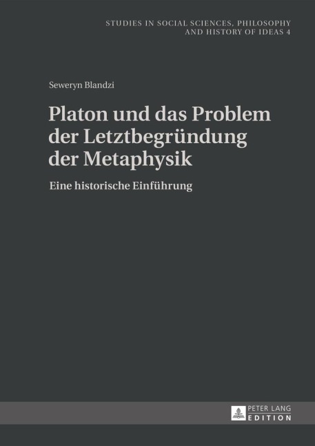 Platon und das Problem der Letztbegründung der Metaphysik - Seweryn Blandzi