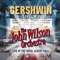 Gershwin In Hollywood(Live At The Royal Albert Hal - John Orchestra Wilson
