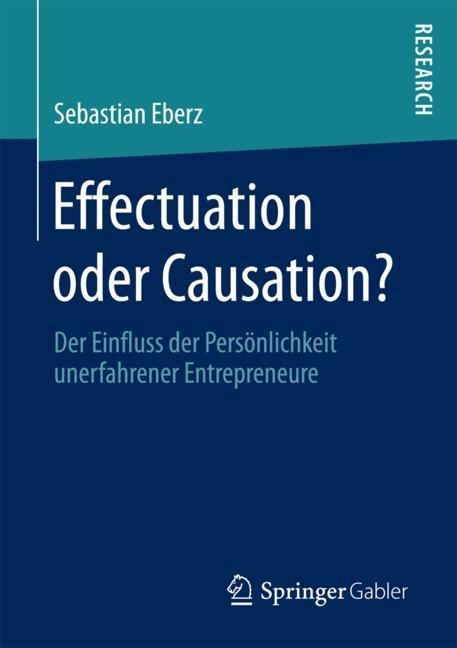 Effectuation oder Causation? - Sebastian Eberz