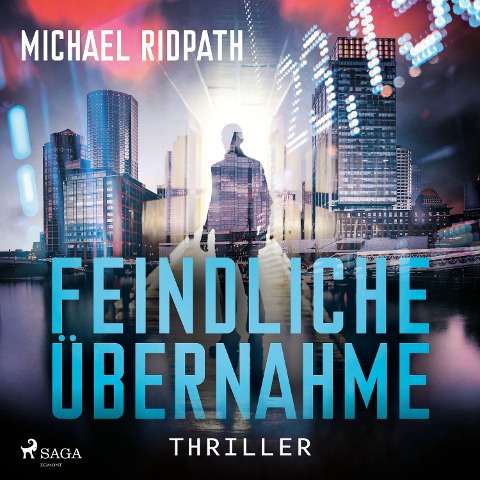 Feindliche Übernahme - Michael Ridpath