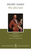 Cover-Bild zum Titel 'Wie alles kam' von 'Henry James'