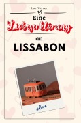 Cover-Bild zum Titel 'Eine Liebeserklärung an Lissabon' von 'Liam Werner'
