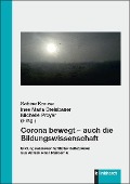 Cover-Bild zum Titel 'Corona bewegt - auch die Bildungswissenschaft' von ''