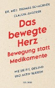 Das bewegte Herz. Bewegung statt Medikamenten. Wie Sie fit, gesund und aktiv blei-ben. Sport als Medizin: das Herz stärken und Arthrosen vorbeugen. Einfache Metho-den für mehr körperliches Wohlbefinden. - Thomas Schachner, Claudia Angerer