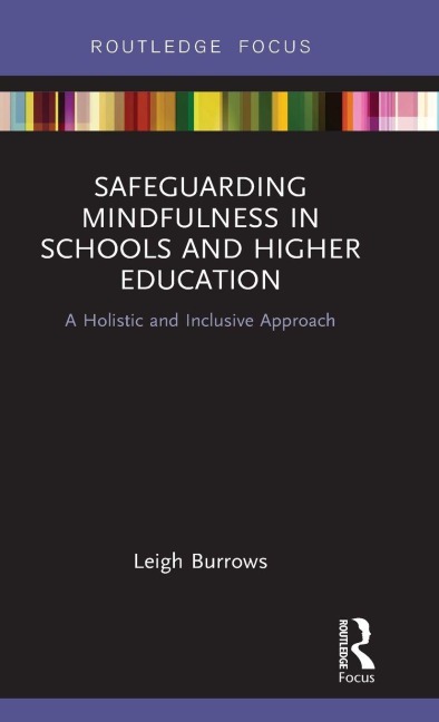 Safeguarding Mindfulness in Schools and Higher Education - Leigh Burrows